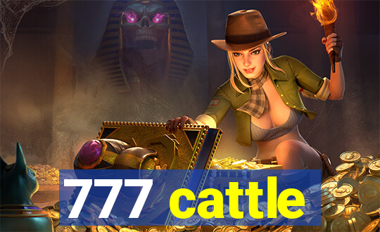 777 cattle